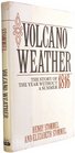 Volcano Weather The Story of 1816 the Year Without a Summer