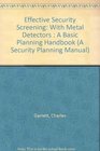 Effective Security Screening With Metal Detectors  A Basic Planning Handbook