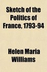 Sketch of the Politics of France 179394