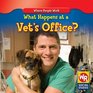 What Happens at a Vet's Office
