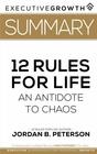 Summary 12 Rules for Life  An Antidote to Chaos by Jordan B Peterson