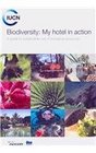Biodiversity My Hotel in Action A Guide to Sustainable Use of Biological Resources