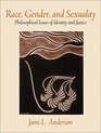 Race Gender and Sexuality Philosophical Issues of Identity and Justice