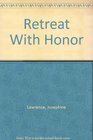 Retreat With Honor