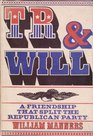 TR and Will  A Friendship That Split the Republican Party