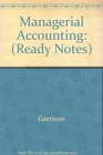 Ready Notes for use with Managerial Accounting
