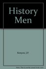 The history men The historical profession in England since the renaissance