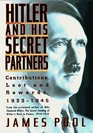 Hitler and His Secret Partners  Contributions Loot and Reward 19331945