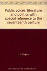 Public voices literature and politics with special reference to the seventeenth century