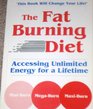 The Fat Burning Diet Accessing Unlimited Energy for a Lifetime