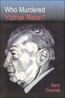 Who Murdered Yitzhak Rabin 2nd Ed