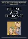 The Tale and the Image Part Two Illustrated Manuscripts and Album paintings from Turkey and Iran