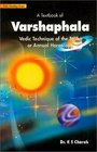 A Textbook of Varshaphala Vedic Astrology Technique of Annual Horoscopy