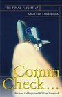 Comm Check  The Final Flight of Shuttle Columbia