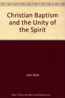 Christian Baptism and the Unity of the Spirit