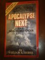 Apocalypse Next and the New World Order