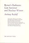 Byron's Darkness Lost Summer and Nuclear Writer