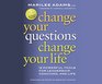 Change Your Questions Change Your Life 12 Powerful Tools for Life and Work