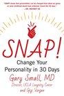 SNAP Change Your Personality in 30 Days