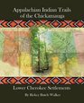 Appalachian Indian Trails of the Chickamauga Lower Cherokee Settlements
