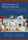 Encounters in World History  Sources and Themes from the Global Past Volume One