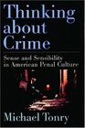 Thinking About Crime Sense and Sensibility in American Penal Culture
