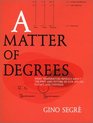 A Matter of Degrees What Temperature Reveals About the Past and Future of Our Species Planet and Universe
