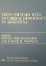 From Military Rule To Liberal Democracy In Argentina