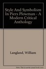 Style and Symbolism in Piers Plowman A Modern Critical Anthology