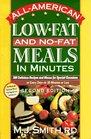 AllAmerican LowFat and NoFat Meals in Minutes 300 Delicious Recipes and Menus for Special Occasions or Every Day  In 30 Minutes or Less