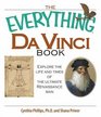 The Everything Da Vinci Book Explore the life and times of the Ultimate Renaissance Man