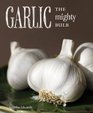 Garlic The Mighty Bulb