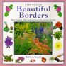 BEAUTIFUL BORDERS HOW TO PLAN PLANT AND MAINTAIN THE PERFECT BORDER