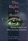 The Right to Read  Beating Dyslexia and Other Learning Disabilities