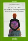 El ser y el otro en la etica contemporanea/ Situating the Self Femenismo Comunitarismo Y Posmodernismo/ Gender Community and Postmodernism In Contemporary Ethics