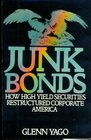 Junk Bonds How High Yield Securities Restructured Corporate America