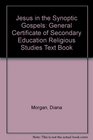 Jesus in the Synoptic Gospels General Certificate of Secondary Education Religious Studies Text Book
