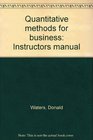 Quantitative methods for business Instructors manual