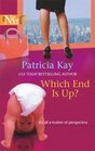 Which End Is Up? (Harlequin Next, No 61)
