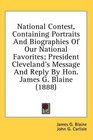 National Contest Containing Portraits And Biographies Of Our National Favorites President Cleveland's Message And Reply By Hon James G Blaine