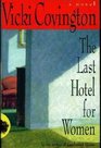 The Last Hotel for Women: A Novel