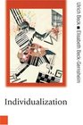 Individualization Institutionalized Individualism and its Social and Political Consequences
