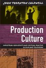 Production Culture Industrial Reflexivity and Critical Practice in Film and Television