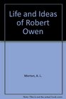 Life and Ideas of Robert Owen