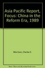 Asia Pacific Report Focus China in the Reform Era 1989