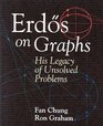 Erdos on Graphs  His Legacy of Unsolved Problems