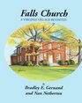Falls Church A Virginia Village Revisited