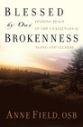 Blessed by Our Brokenness Finding Peace in the Challenges of Aging and Illness