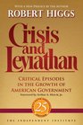 Crisis and Leviathan Critical Episodes in the Growth of American Government
