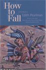How to Fall : Stories (Mary Mccarthy Prize in Short Fiction)